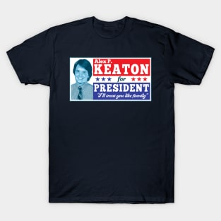 Alex P. Keaton For President T-Shirt